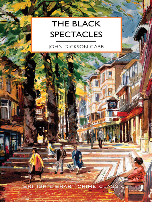 Title details for The Black Spectacles by John Dickson Carr - Available